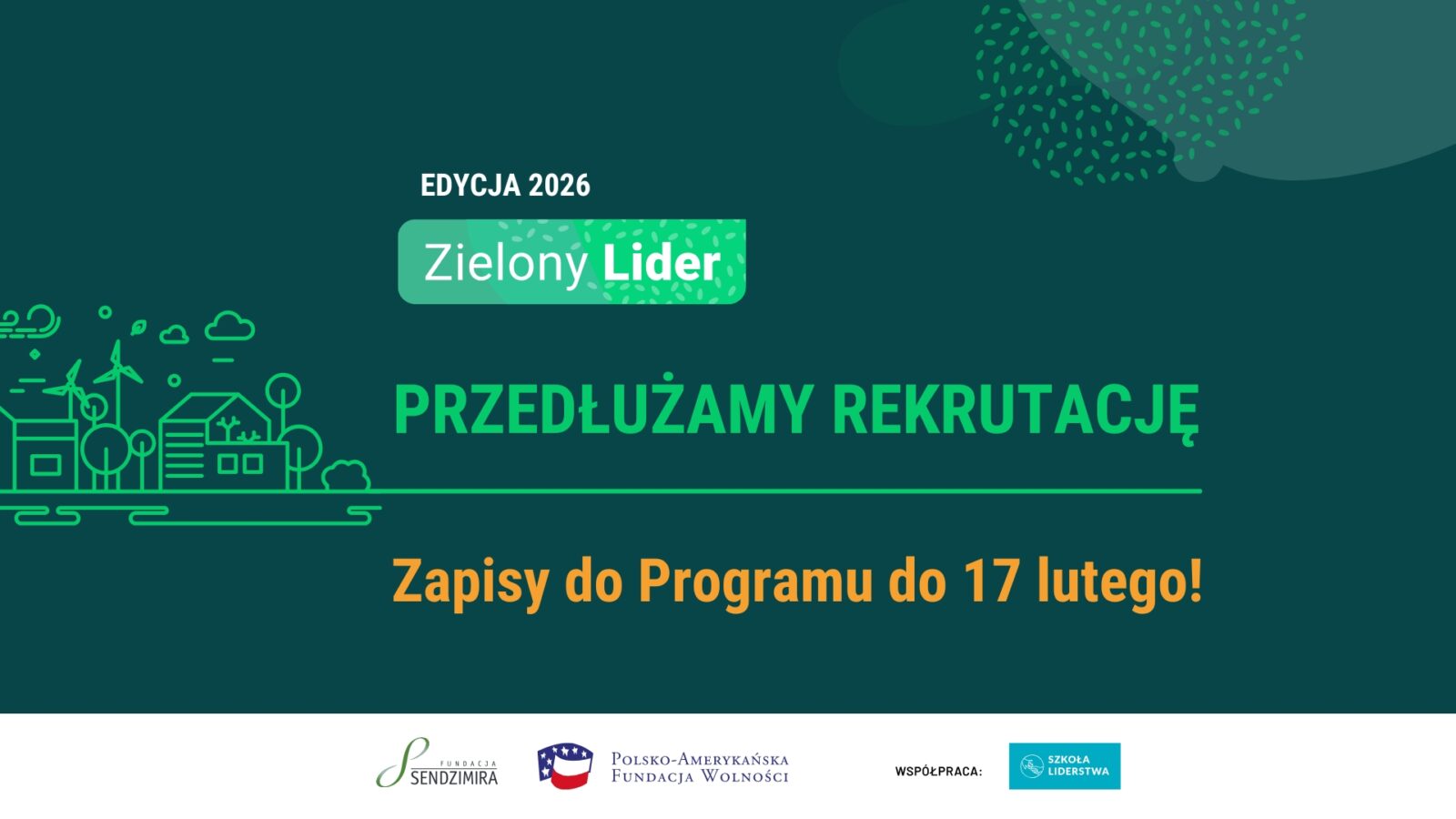 Słuchamy Was! Przedłużamy nabór do&nbsp;6. edycji Zielonego Lidera